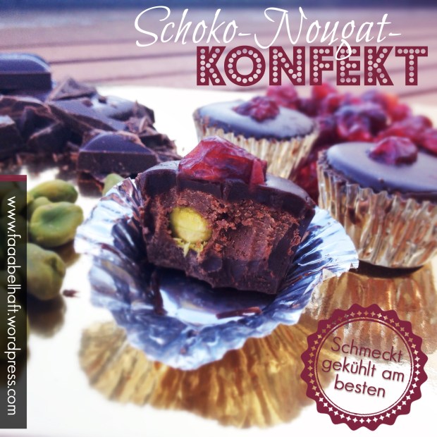 faaabelhaftes Schoko-Nougat-Konfekt mit Pistazien und Cranberries