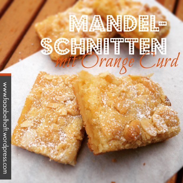 faaabelhafte Mandelschnitten mit Orange Curd